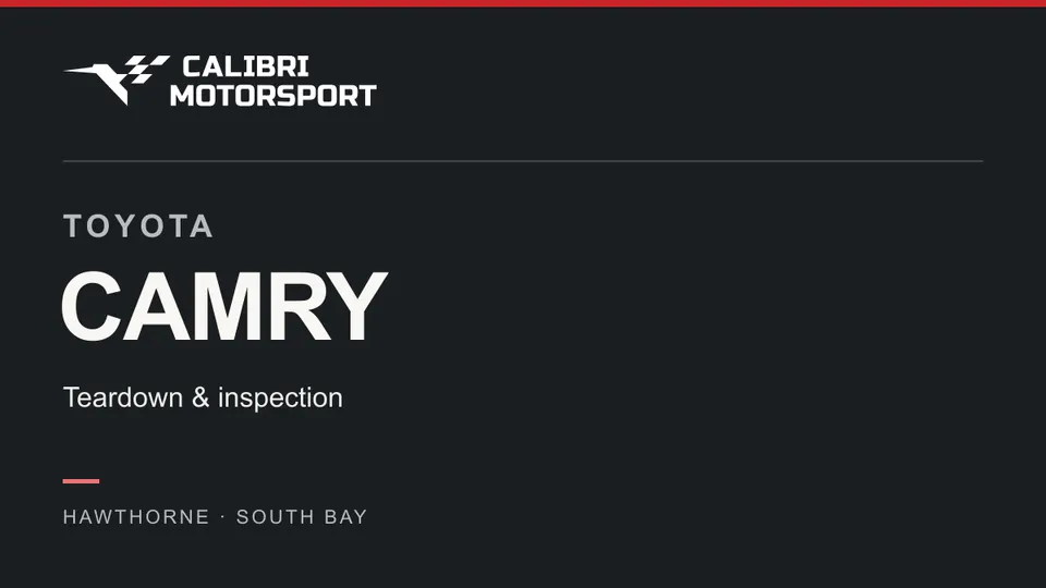 Calibri Motorsport article cover: TOYOTA CAMRY, Teardown & inspection